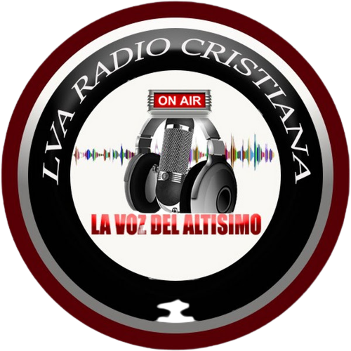 LVA Radio Cristiana | Musicas en Vivo